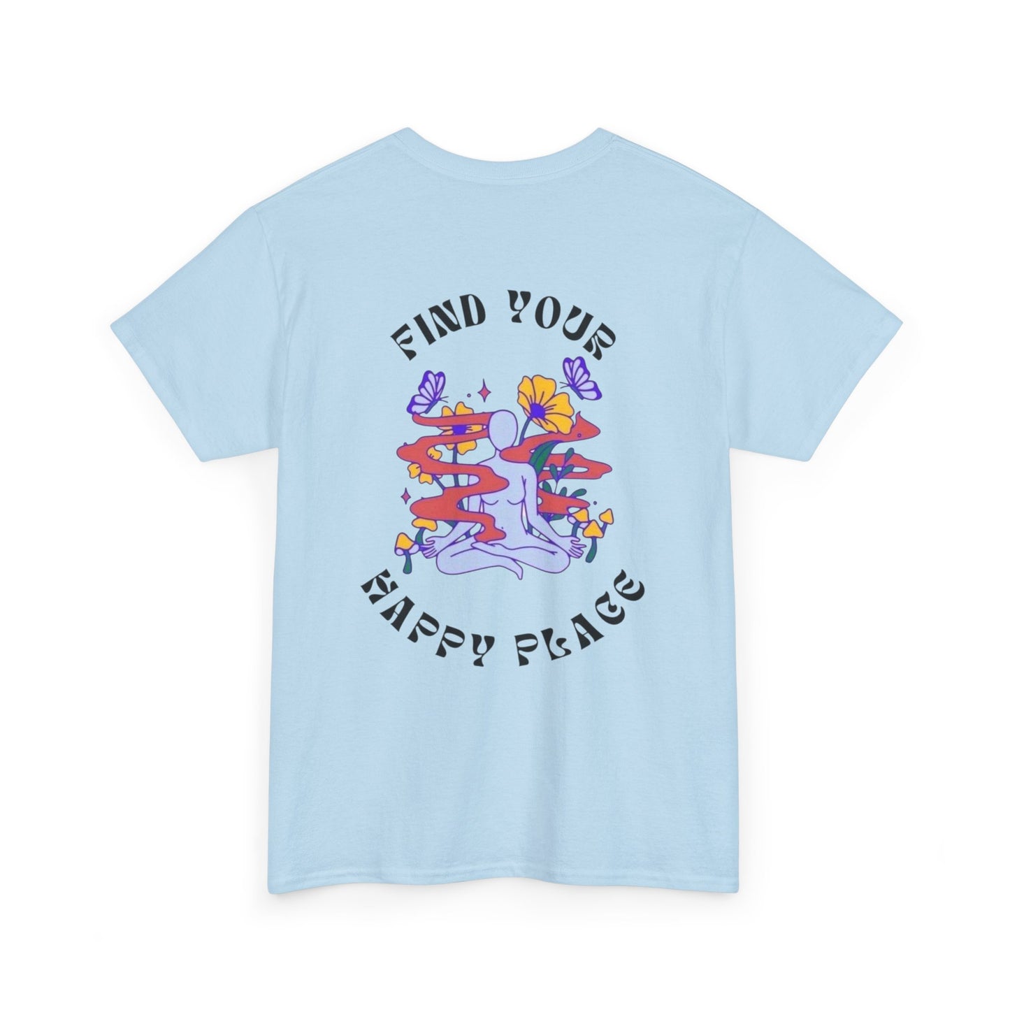 Happy Place Tee Shirt - Find Your Happy Place Authentic Design