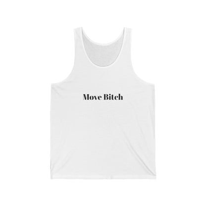 Unisex Jersey Tank - Move Bitch