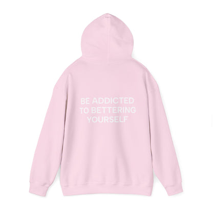 Unisex Cotton Hoodie - Be Addicted to Bettering Yourself Heavy Blend Sweatshirt