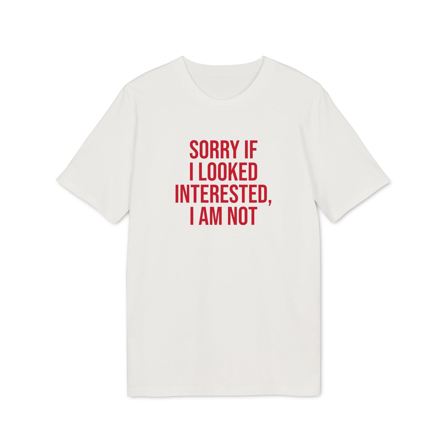 Graphic Unisex Tee - 'Not Interested' Cool and Direct Design T-Shirt