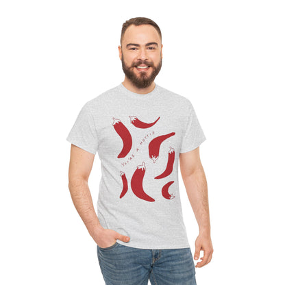 You are Hottie babe with Pepper Design - Unisex Cotton Tee