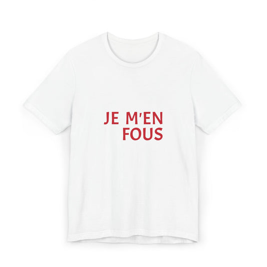 Unisex Cool T-Shirt - JE M'EN FOUS