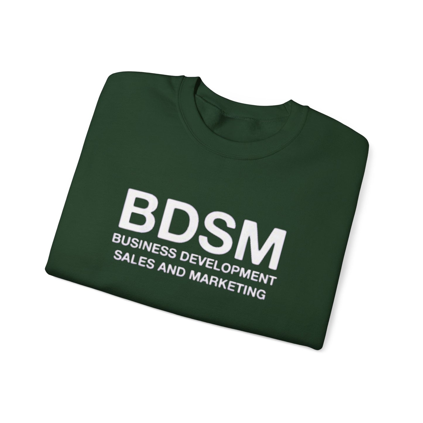 Crewneck Sweatshirt — BDSM (Business Development Sales and Marketing) Funny Office Hoodie