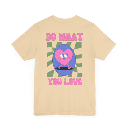 Unisex Jersey Short Sleeve Shirt - Do What You Love