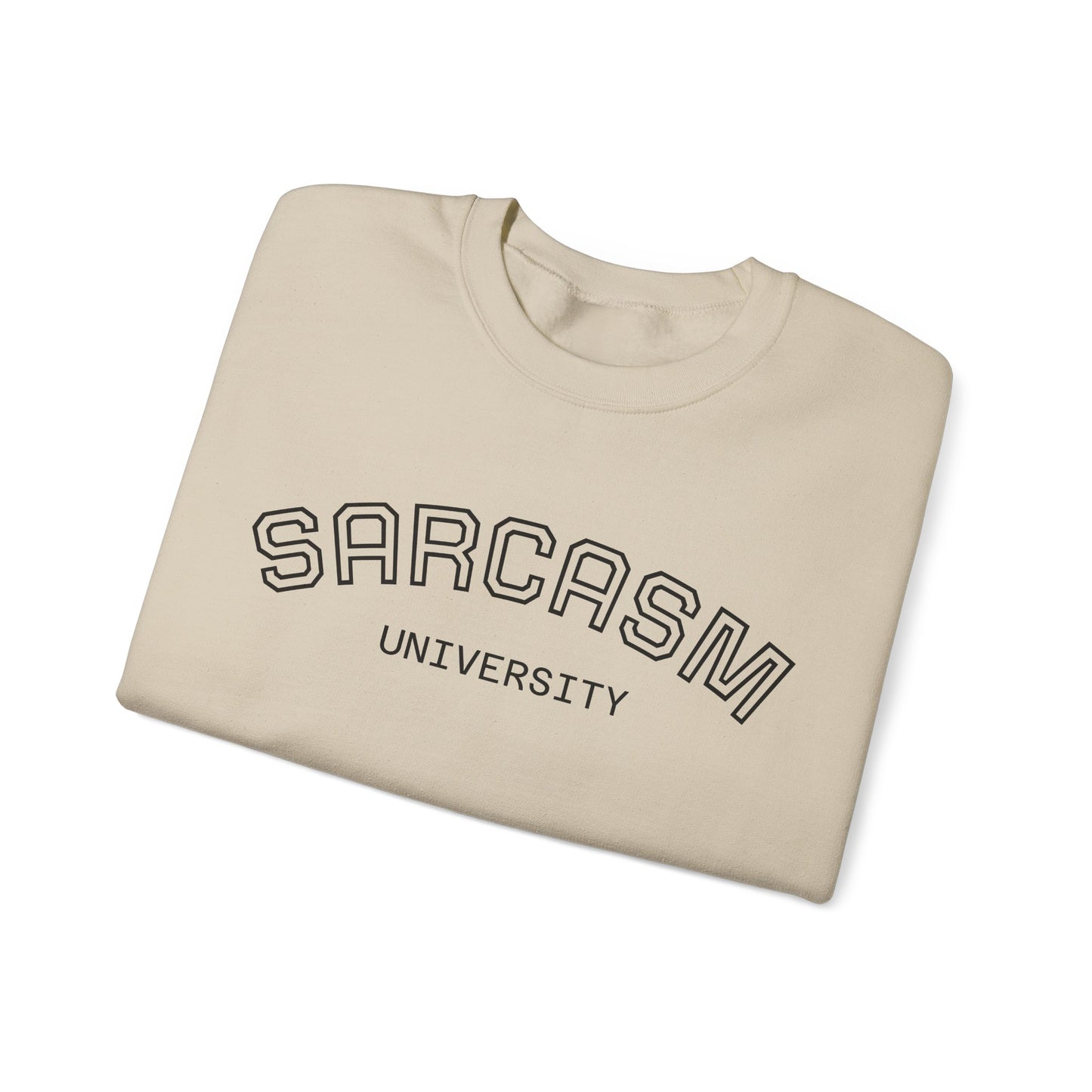 Sarcasm University Crewneck Unisex Sweatshirt — Funny SARCASM UNIVERSITY Pullover