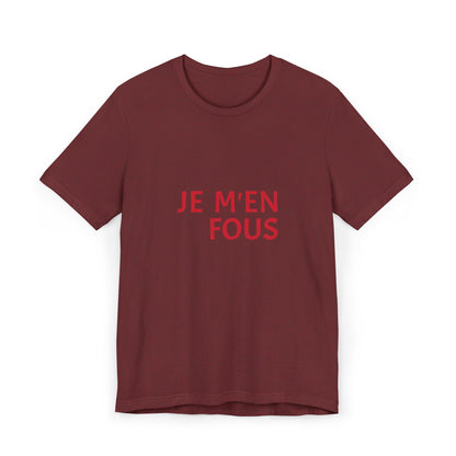 Unisex Cool T-Shirt - JE M'EN FOUS