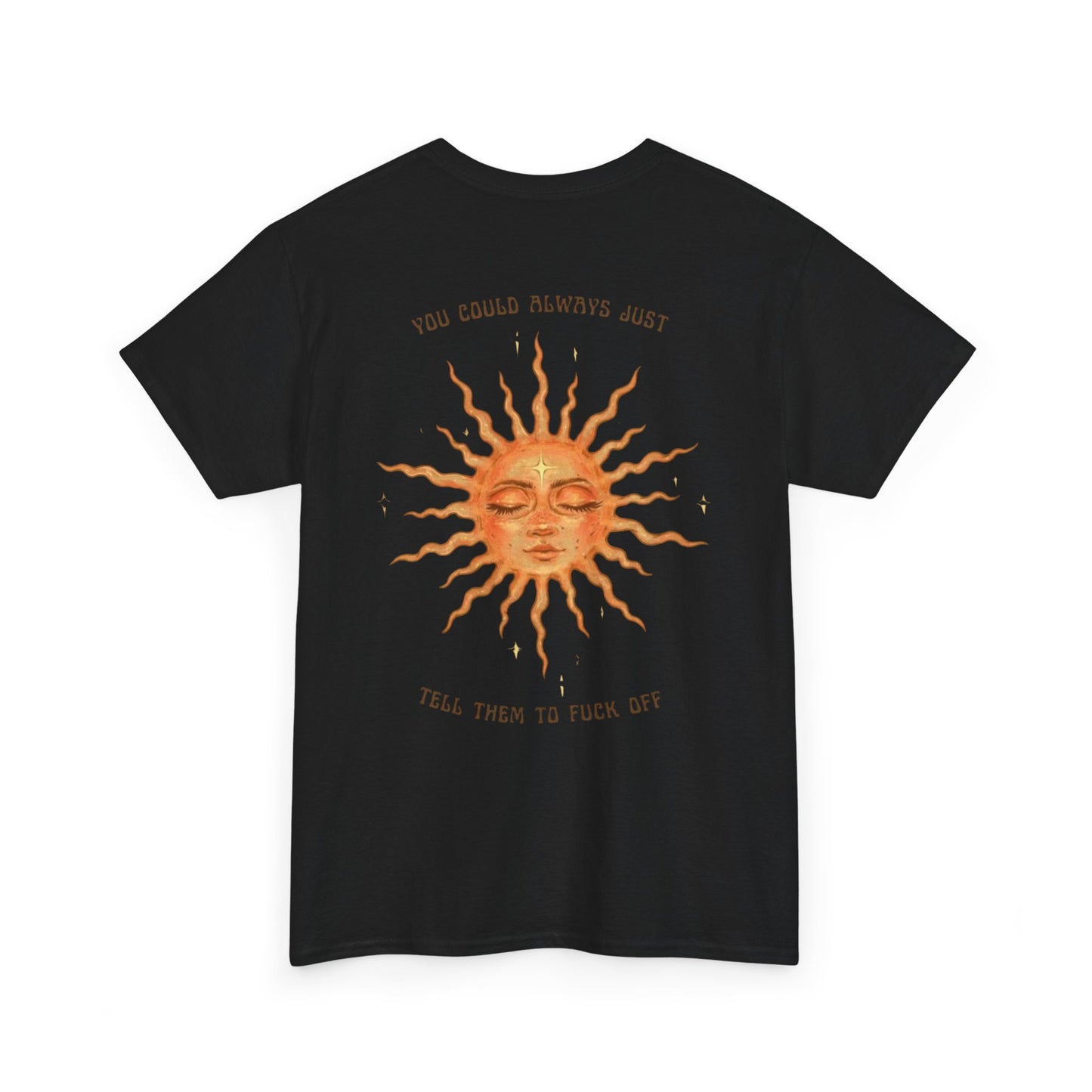 Vintage Sun Graphic “You Could Always Just Tell Them to Fuck Off” Unisex Tee
