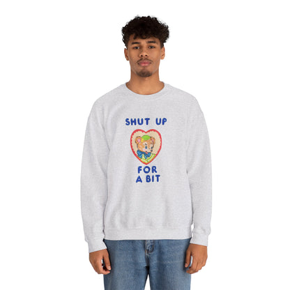 Casual Crewneck Unisex Sweatshirt — "shut the fuck up a bit" with Cute Graphic