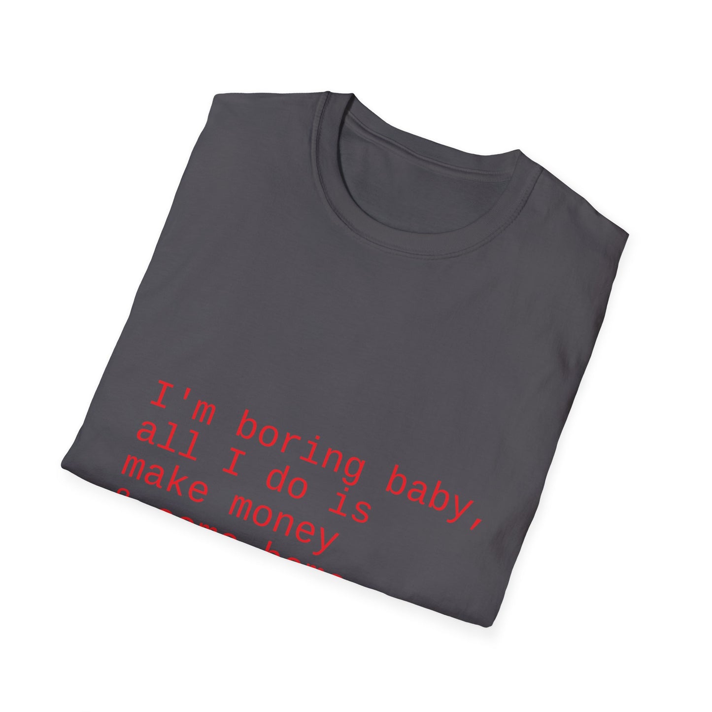 Funny Workaholic Softstyle T-Shirt