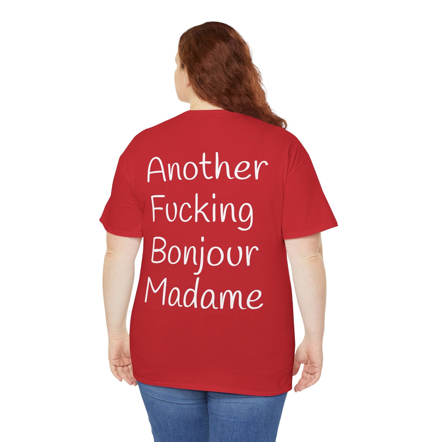 Unisex Graphic Tee - Another Fucking Bonjour Madame Design