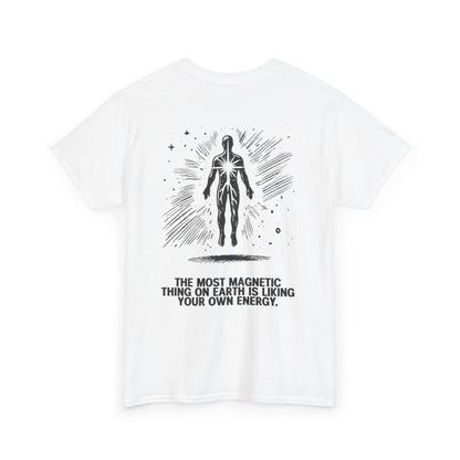 Unisex Cotton Tee - 'Liking Your Own Energy' Magnet