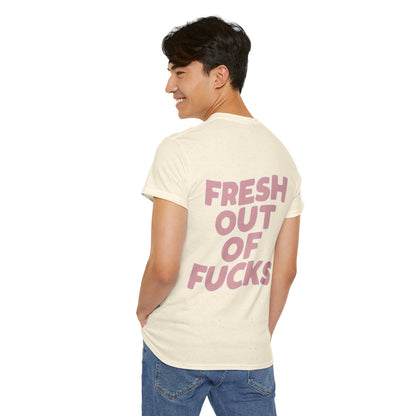 Unisex Cotton Tee - Fresh Out of Fucks Statement Shirt