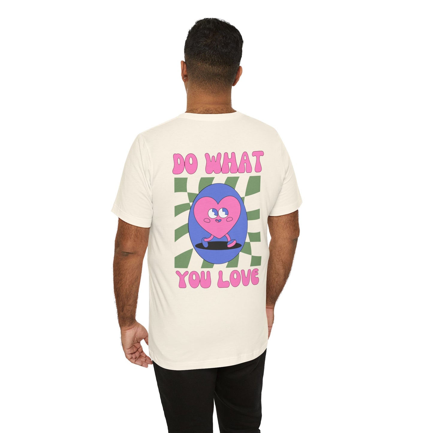 Unisex Jersey Short Sleeve Shirt - Do What You Love