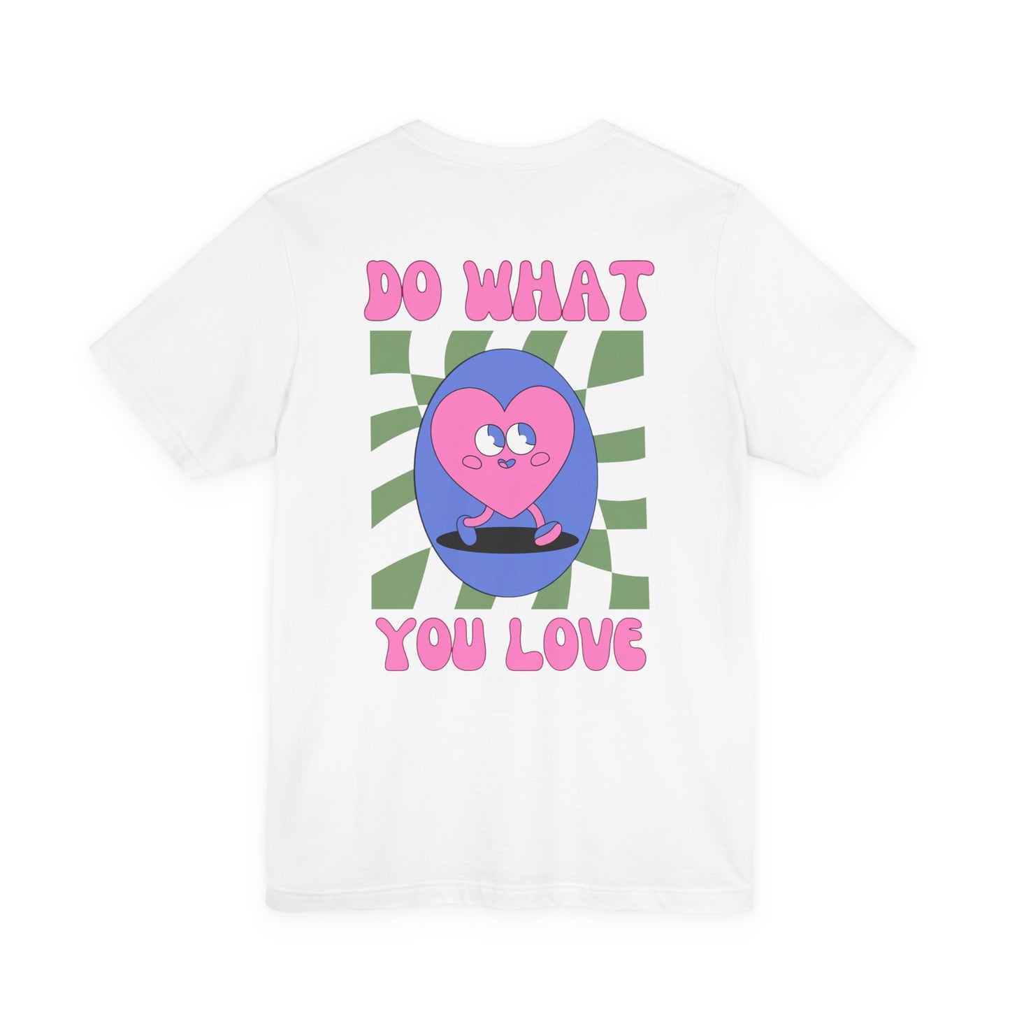 Unisex Jersey Short Sleeve Tee - Do What You Love
