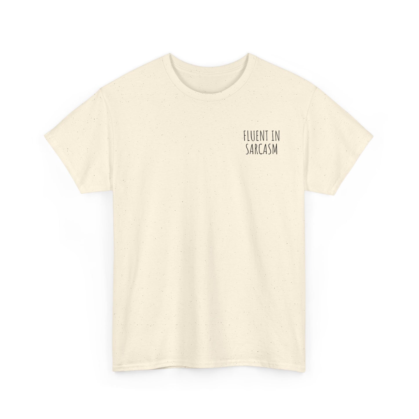 Fluent in Sarcasm - Minimalist Embroidered T-Shirt, Casual & Witty