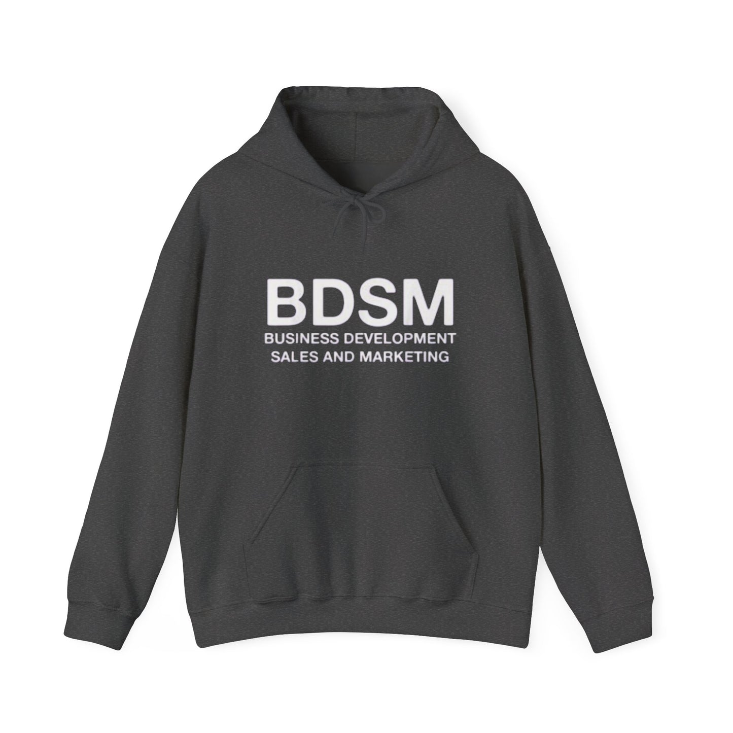 BDSM Hoodie — 'Business Development Sales and Marketing' Funny Parody Hooded Sweatshirt
