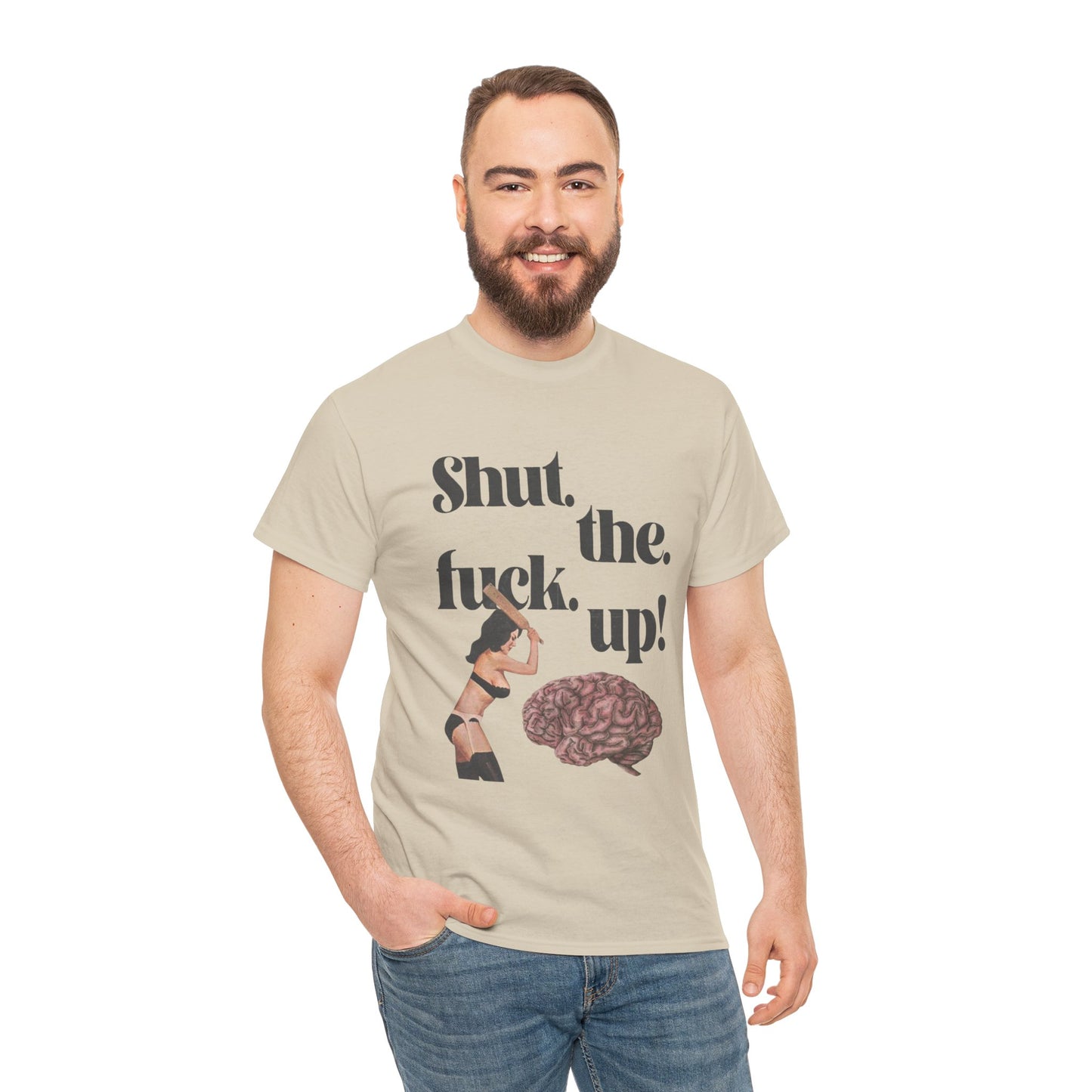 Funny Unisex Heavy Cotton Tee - "Shut the F**k Up!"