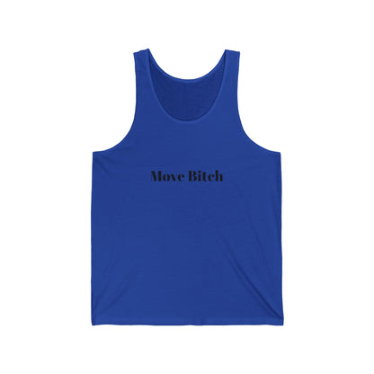 Unisex Jersey Tank - Move Bitch