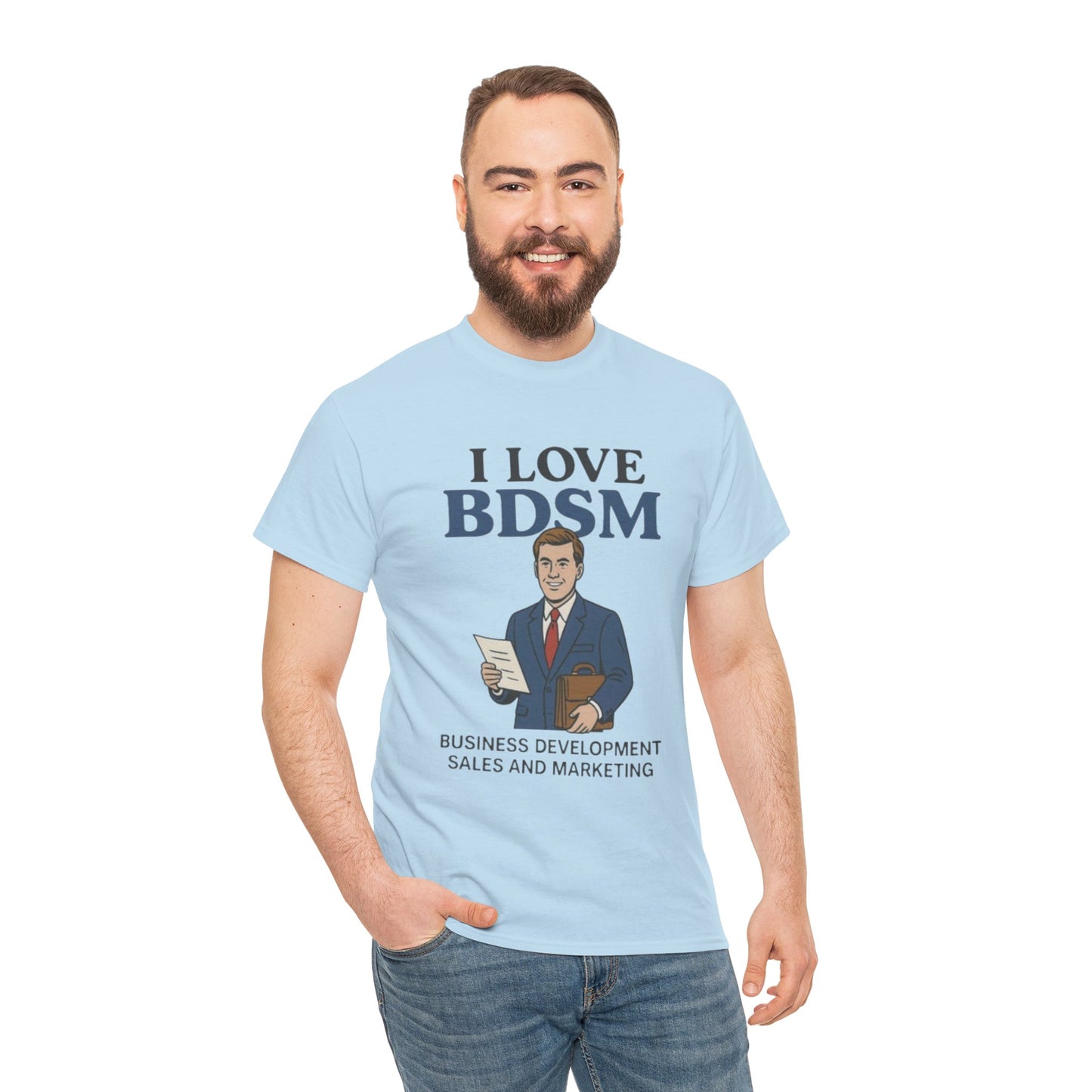 I Love BDSM Tee — Business Development Sales & Marketing Funny Graphic Unisex Shirt