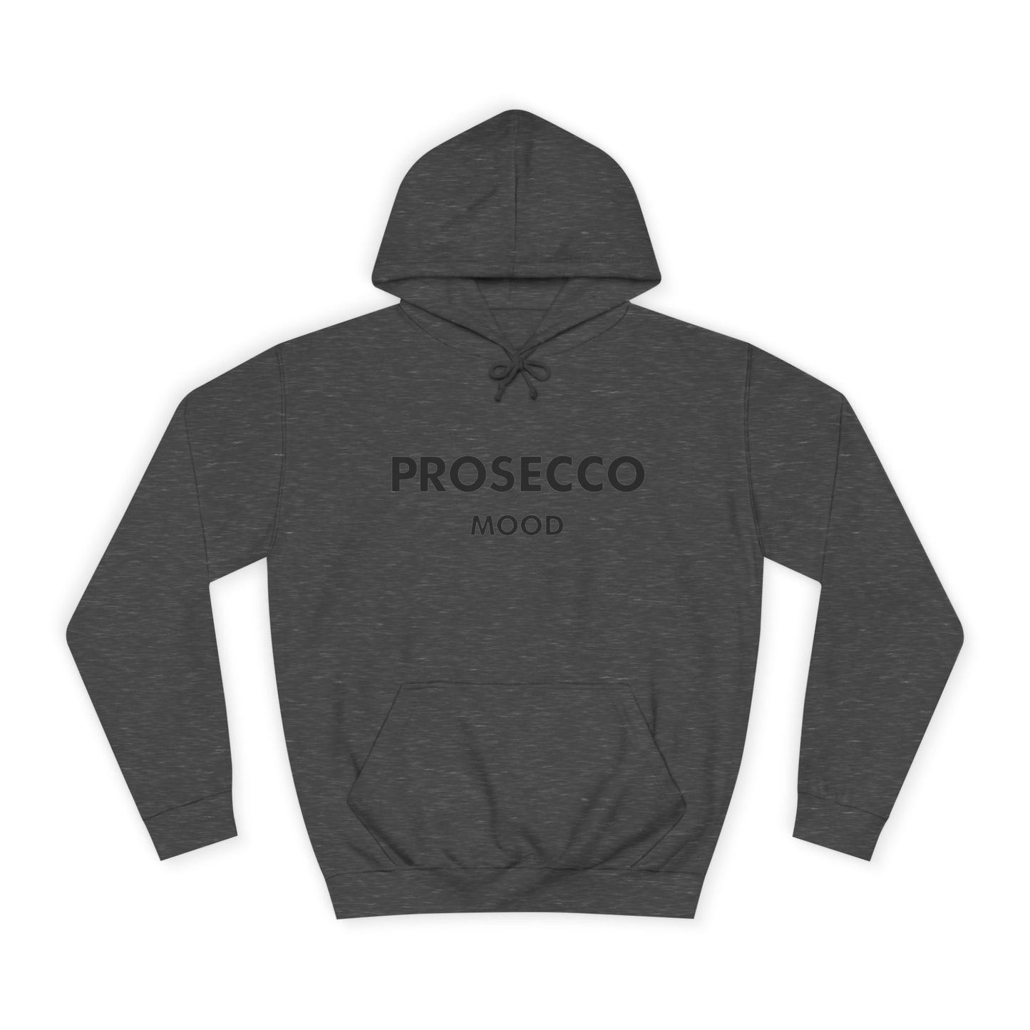 Prosecco Mood Unisex Hoodie — Funny Wine Lover Pullover
