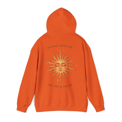 Sun Face Unisex Hoodie — 'You Can't Trust Them to Fuck Off' Graphic Pullover