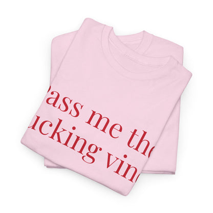 Unisex Cool Tee - Pass Me the Fucking Vino