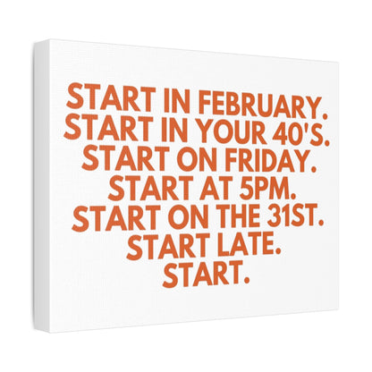 Stretched Canvas Wall Art - Start at 5pm or 40 or Late