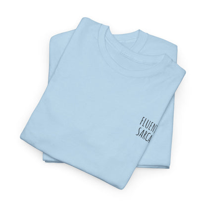 Fluent in Sarcasm - Minimalist Embroidered T-Shirt, Casual & Witty