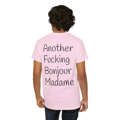 Unisex Graphic Tee - Another Fucking Bonjour Madame Design