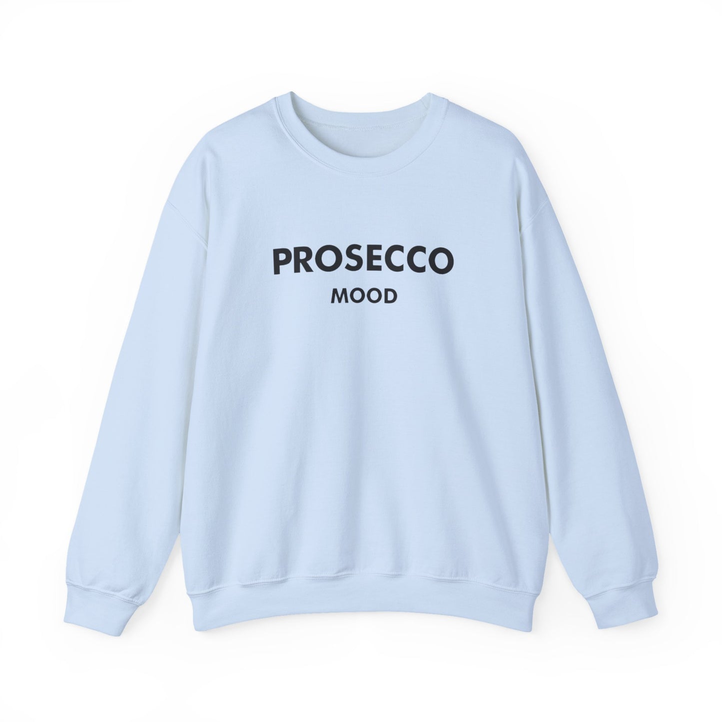 Prosecco Mood Crewneck Sweatshirt - Unisex Cool Design
