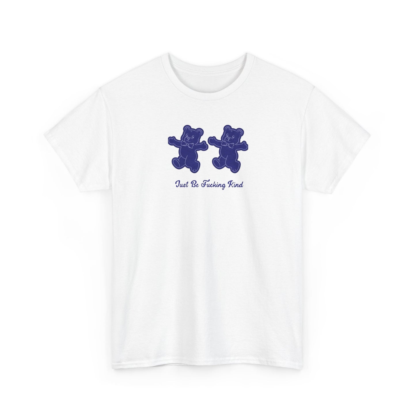 Unisex Cute and Direct T-Shirt Design - Just Be Fucking Kind
