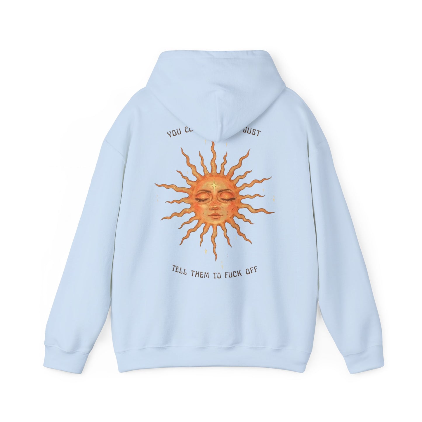 Sun Face Unisex Hoodie — 'You Can't Trust Them to Fuck Off' Graphic Pullover