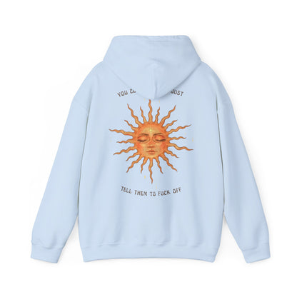 Sun Face Unisex Hoodie — 'You Can't Trust Them to Fuck Off' Graphic Pullover