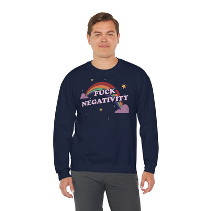 Crewneck Sweatshirt — "Fuck Negativity" Rainbow Anti-Negative Vibe