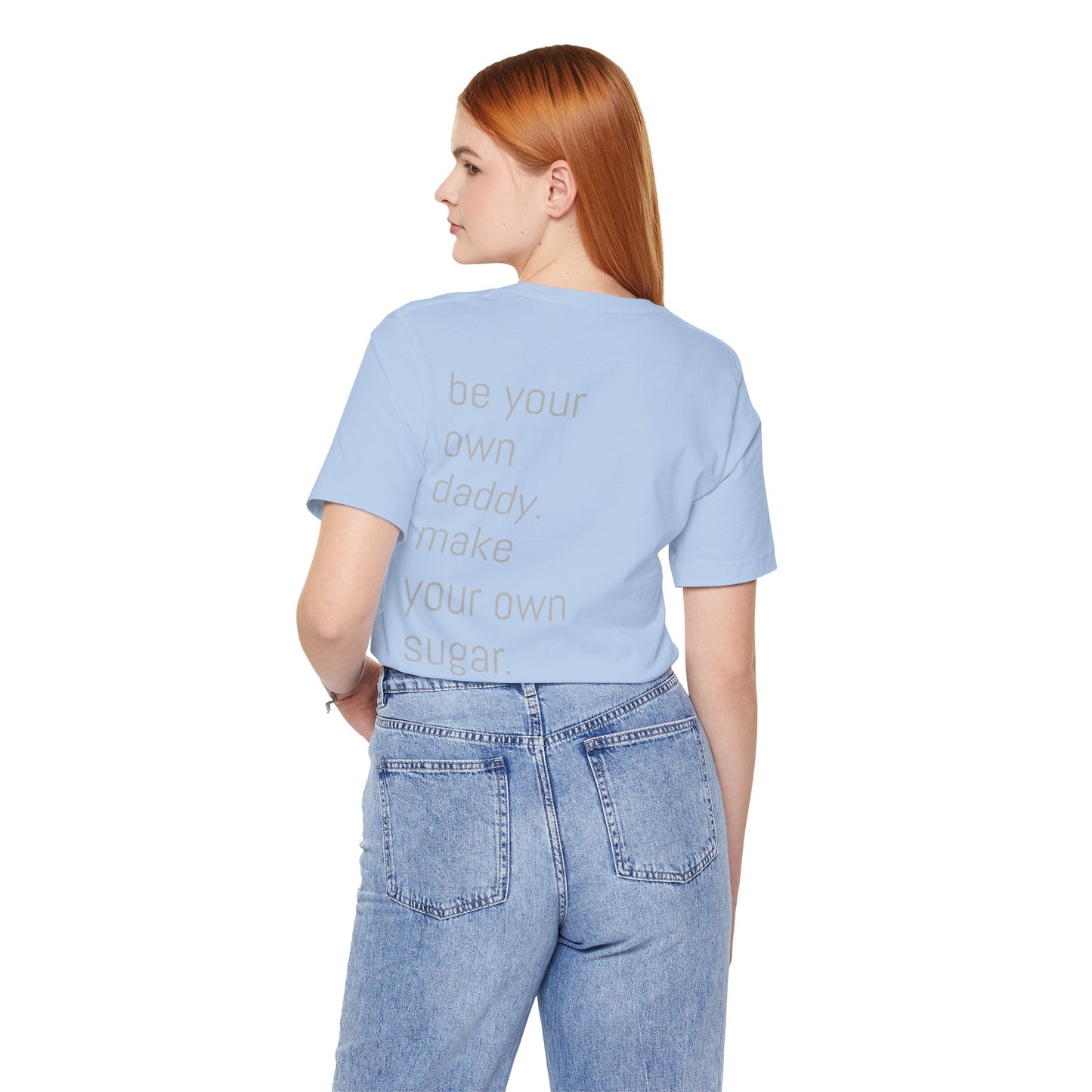 Unisex Motivation T-Shirt - 'Be Your Own Daddy' Unisex Tee