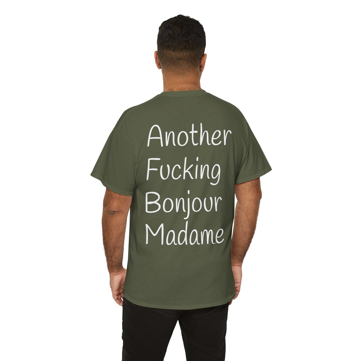 Unisex Graphic Tee - Another Fucking Bonjour Madame Design