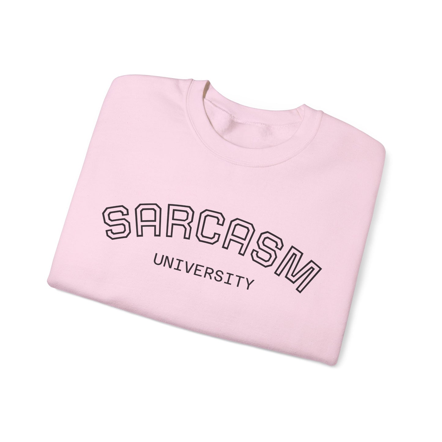 Sarcasm University Crewneck Unisex Sweatshirt — Funny SARCASM UNIVERSITY Pullover