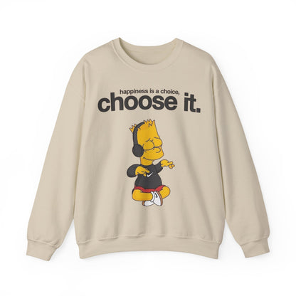 Choose It Crewneck Sweatshirt – "happiness is a choice" Graphic