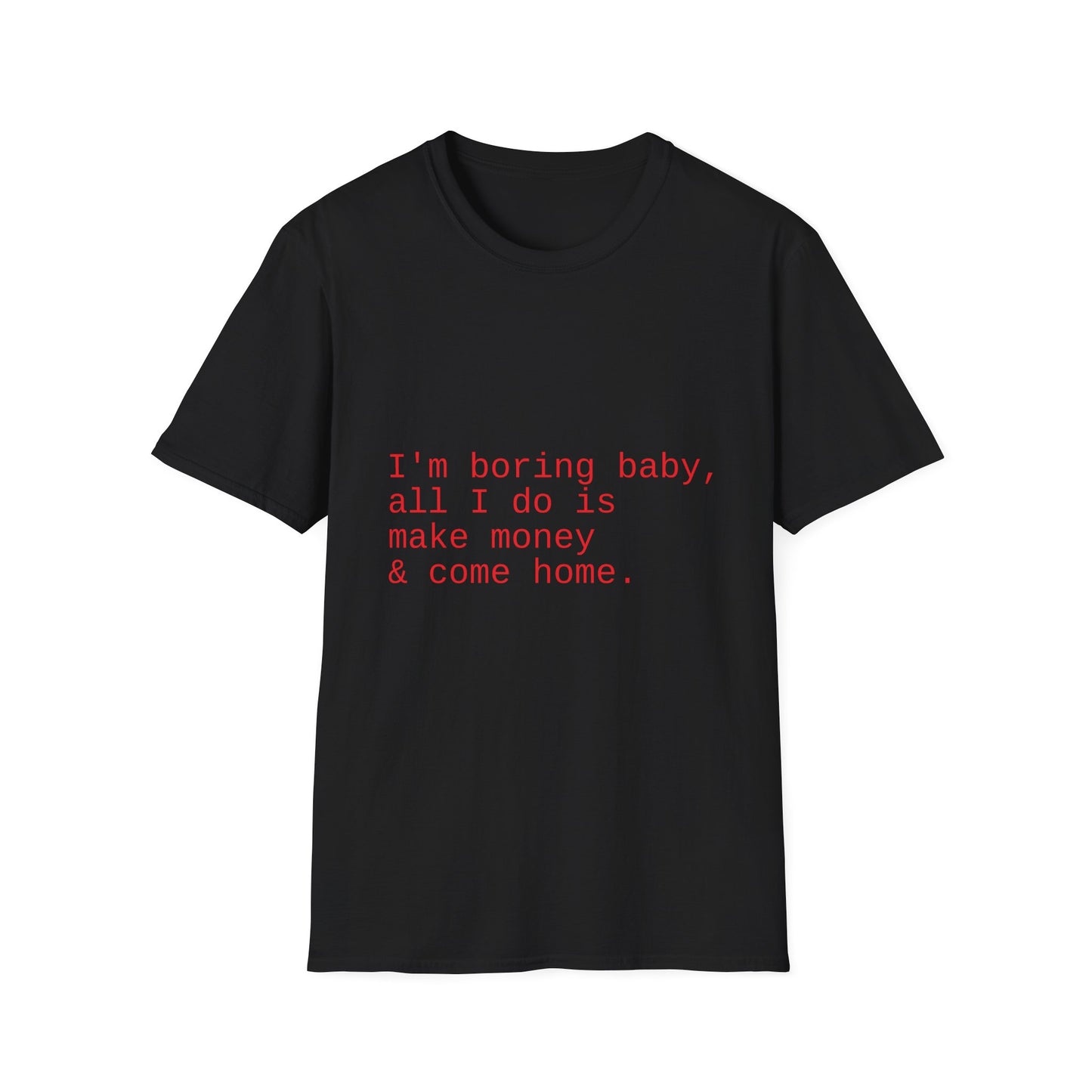 Funny Workaholic Softstyle T-Shirt