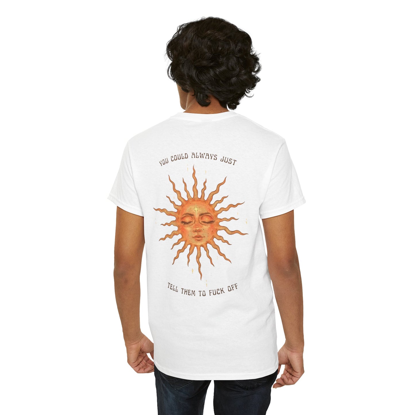 Vintage Sun Graphic “You Could Always Just Tell Them to Fuck Off” Unisex Tee