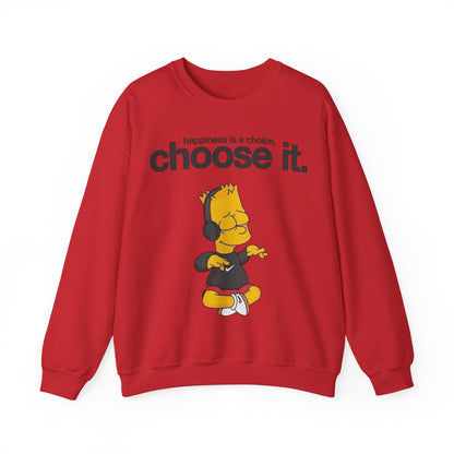 Choose It Crewneck Sweatshirt – "happiness is a choice" Graphic