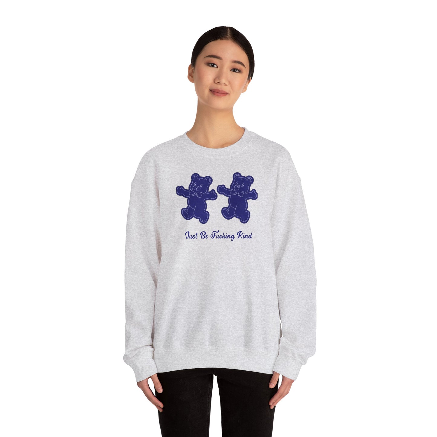 "just be fucking kind" Crewneck Sweatshirt — Bold Kindness Statement Pullover