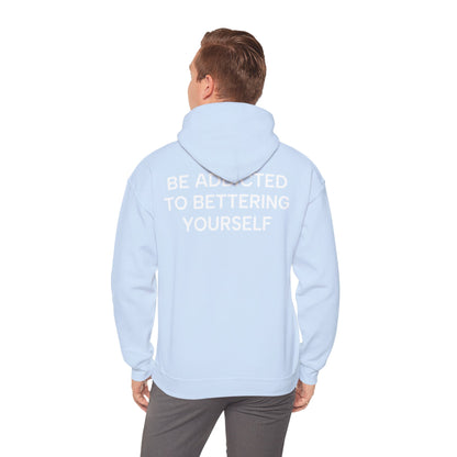 Unisex Cotton Hoodie - Be Addicted to Bettering Yourself Heavy Blend Sweatshirt
