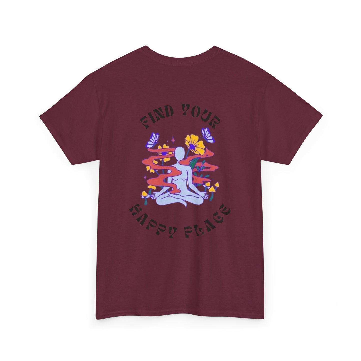 Happy Place Tee Shirt - Find Your Happy Place Authentic Design