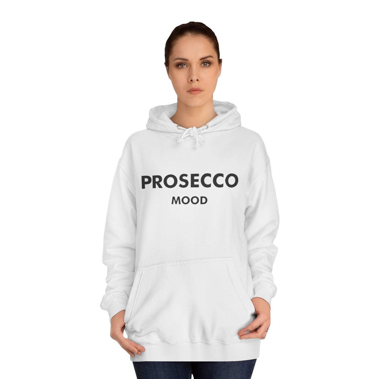 Prosecco Mood Unisex Hoodie — Funny Wine Lover Pullover