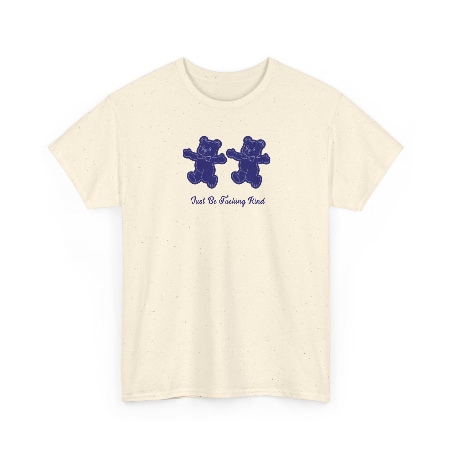 Unisex Cute and Direct T-Shirt Design - Just Be Fucking Kind