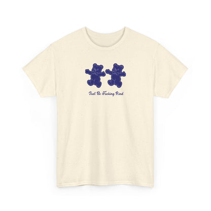Unisex Cute and Direct T-Shirt Design - Just Be Fucking Kind
