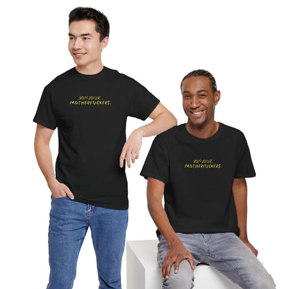 Graphic Unisex Funny Tee - BONJOUR, MOTHERFUCKERS.