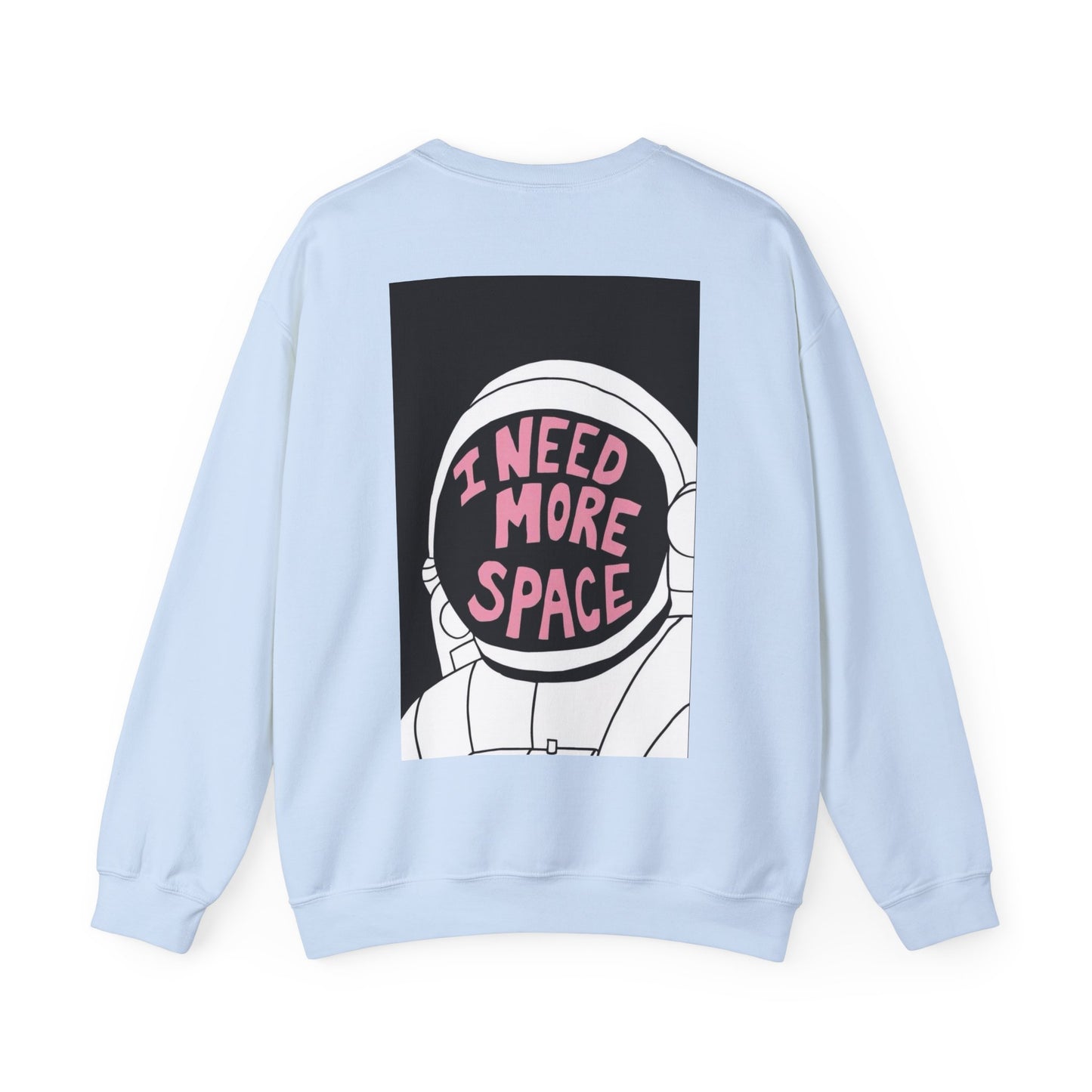 I Need More Space Astronaut Sweatshirt - Unisex Fun Design