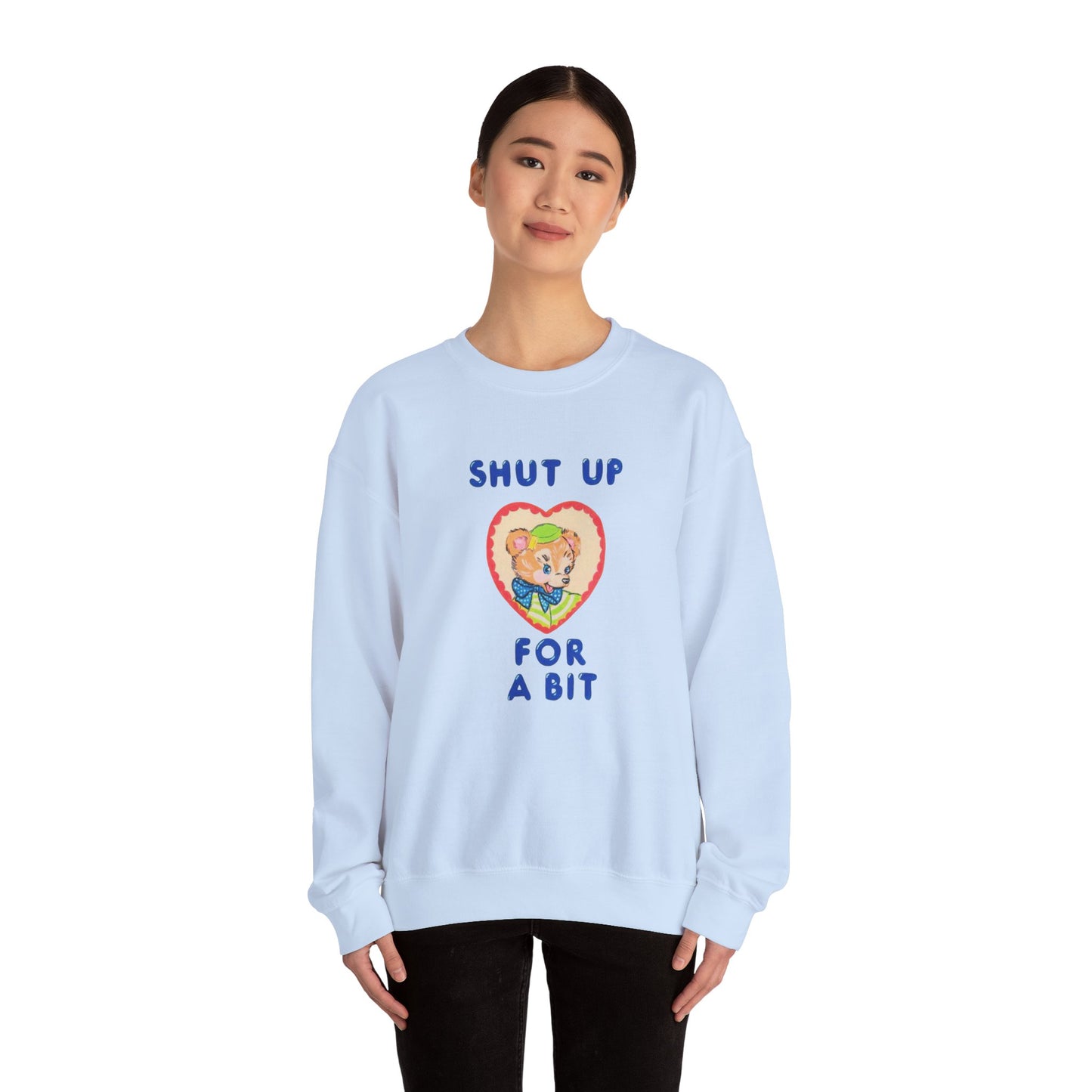 Casual Crewneck Unisex Sweatshirt — "shut the fuck up a bit" with Cute Graphic